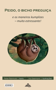 Peido, o bicho preguiça e os maneiros kumplizes – muito estressante | Edição bilíngue: português e alemão